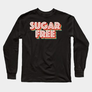 Sugar Free Long Sleeve T-Shirt